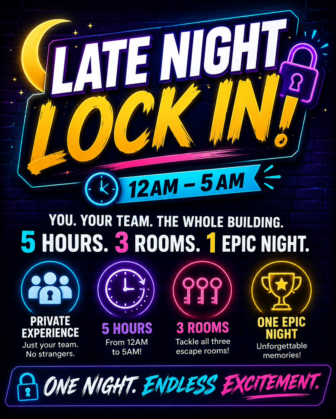 Late Night Lock-In — 12AM to 5AM, private, all rooms